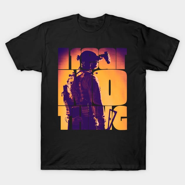 I Fear Nothing Elite Modern Soldier T-Shirt by Getmilitaryphotos